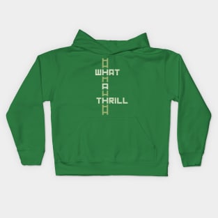 What A Thrill [green] Kids Hoodie